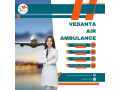 superb-air-ambulance-with-matchless-medical-assistance-in-guwahati-via-vedanta-small-0