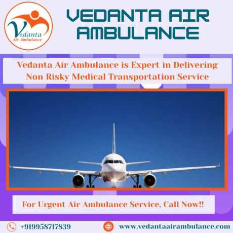 highly-trusted-air-ambulance-with-superb-medical-features-in-patna-through-vedanta-big-0